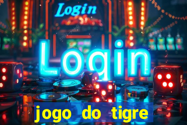 jogo do tigre verdade ou mentira